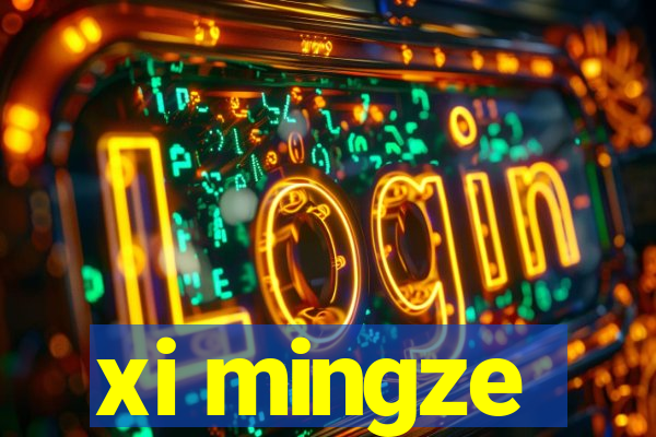 xi mingze